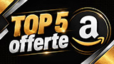Amazon, le top 5 offerte del weekend per tutti, senza essere membri Prime. Al 2 e al 4 occasioni veramente uniche