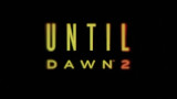 Until Dawn 2 annunciato da Sony: nuova storia e nuovo cast per l'horror interattivo di Firesprite